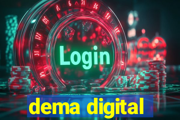 dema digital